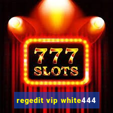 regedit vip white444